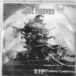 Split Heaven : R.I.P